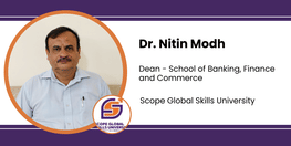 Interview Dr Nitin Modh Dean School of Banking Finance and Commerce at Scope Global Skills University